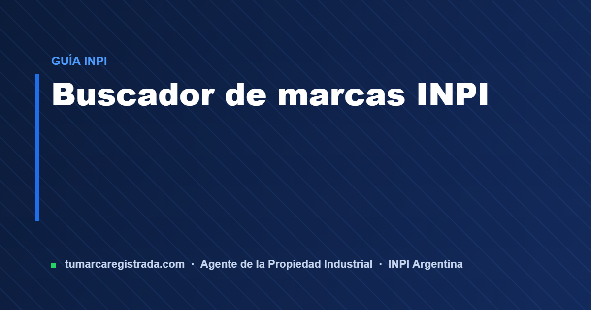 Buscador de marcas — guía de Tu Marca Registrada, agente INPI matrícula 3101