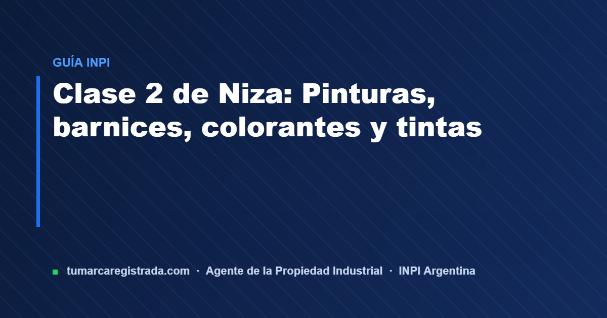 Clase 2 de niza — guía de Tu Marca Registrada, agente INPI matrícula 3101