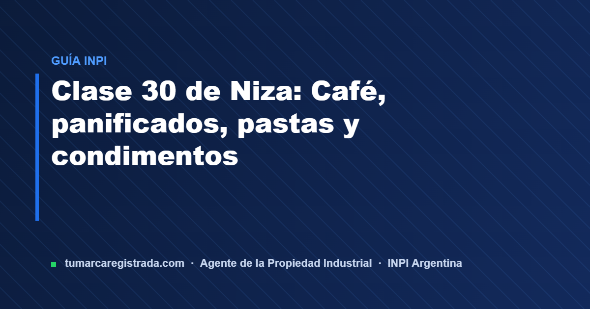 Clase 30 — guía de Tu Marca Registrada, agente INPI matrícula 3101