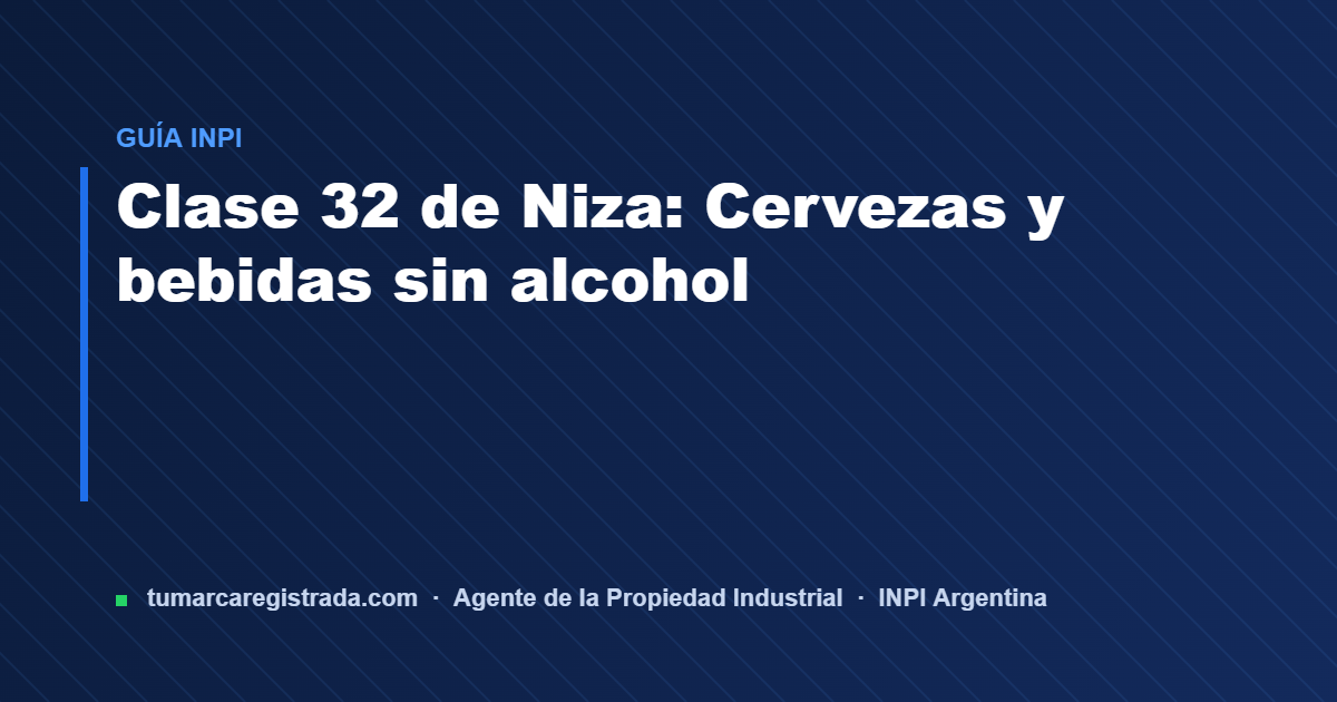 Clase 32 — guía de Tu Marca Registrada, agente INPI matrícula 3101