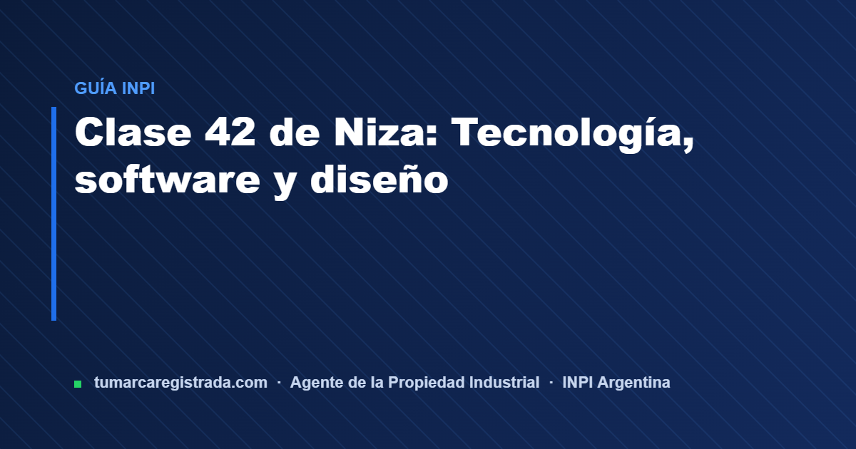 Clase 42 — guía de Tu Marca Registrada, agente INPI matrícula 3101