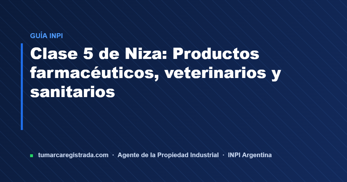 Clase 5 de niza — guía de Tu Marca Registrada, agente INPI matrícula 3101
