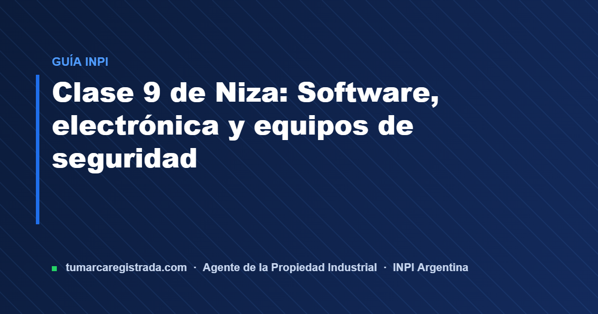 Clase 9 de niza — guía de Tu Marca Registrada, agente INPI matrícula 3101