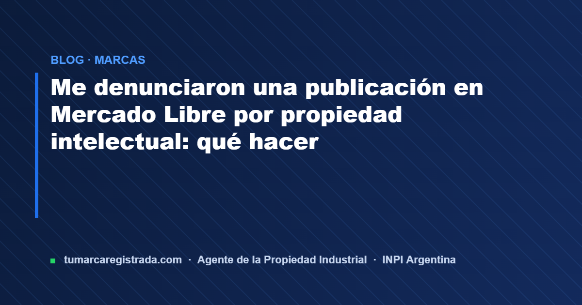 Propiedad intelectual — guía de Tu Marca Registrada, agente INPI matrícula 3101