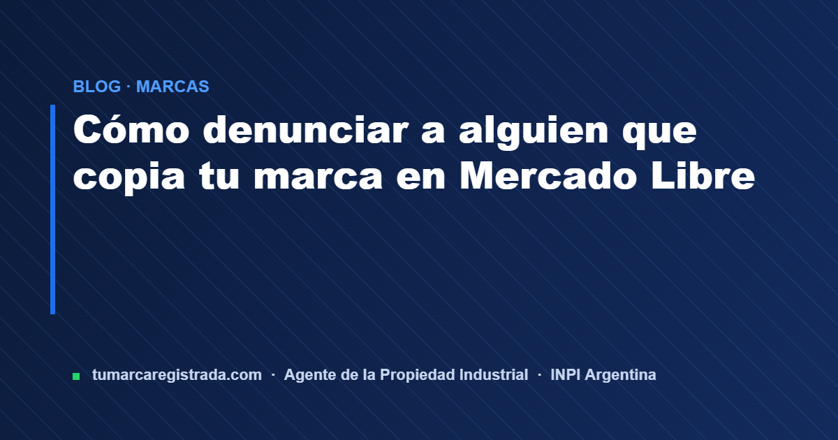 Mercado libre — guía de Tu Marca Registrada, agente INPI matrícula 3101