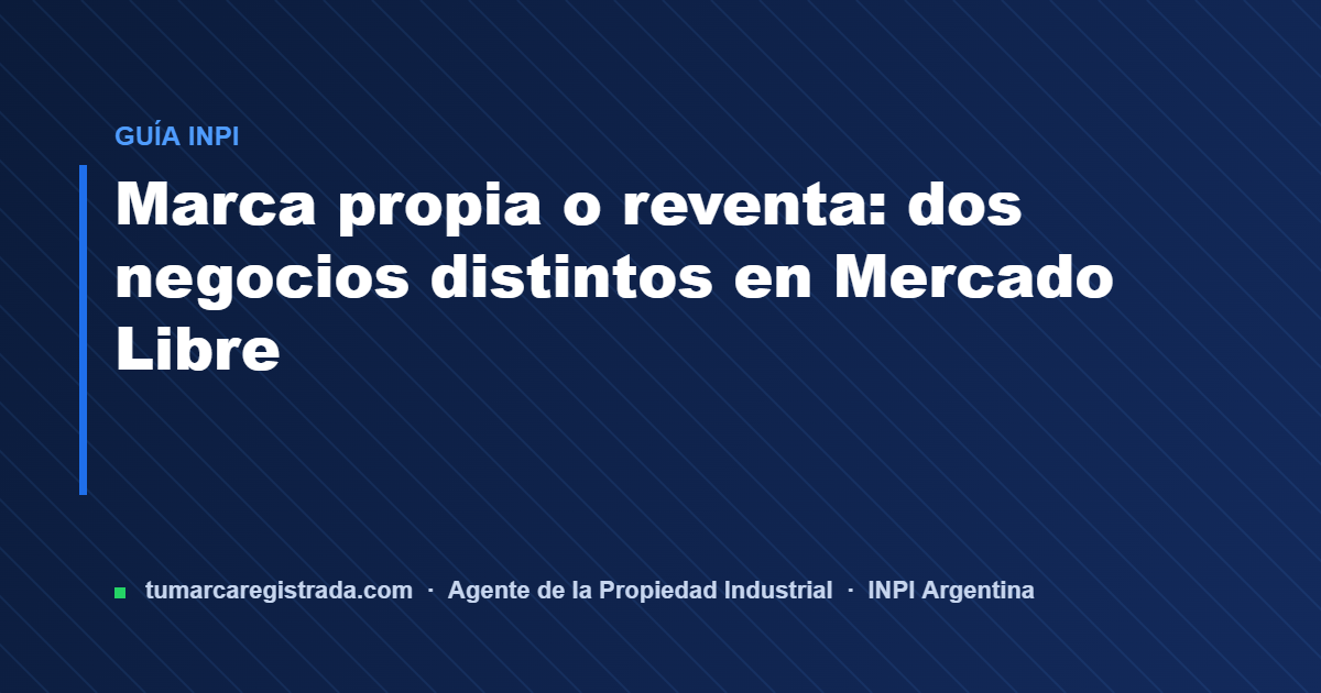 Marca propia — guía de Tu Marca Registrada, agente INPI matrícula 3101