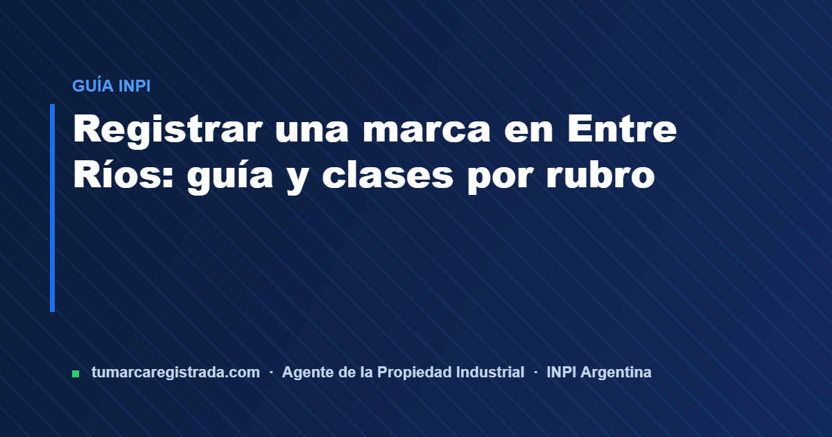 Entre rios — guía de Tu Marca Registrada, agente INPI matrícula 3101