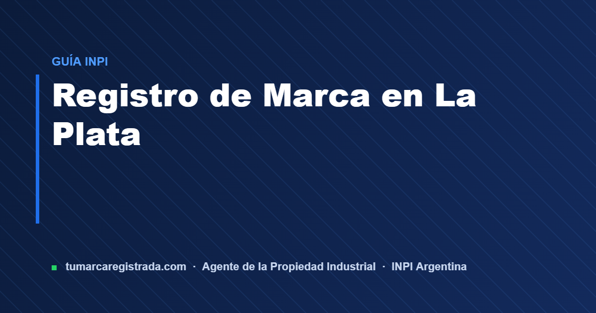 Registro de marca — guía de Tu Marca Registrada, agente INPI matrícula 3101