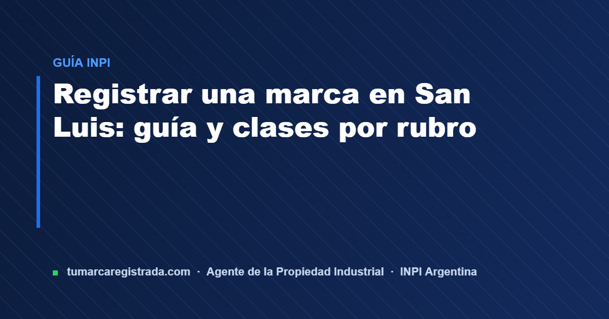 San luis — guía de Tu Marca Registrada, agente INPI matrícula 3101