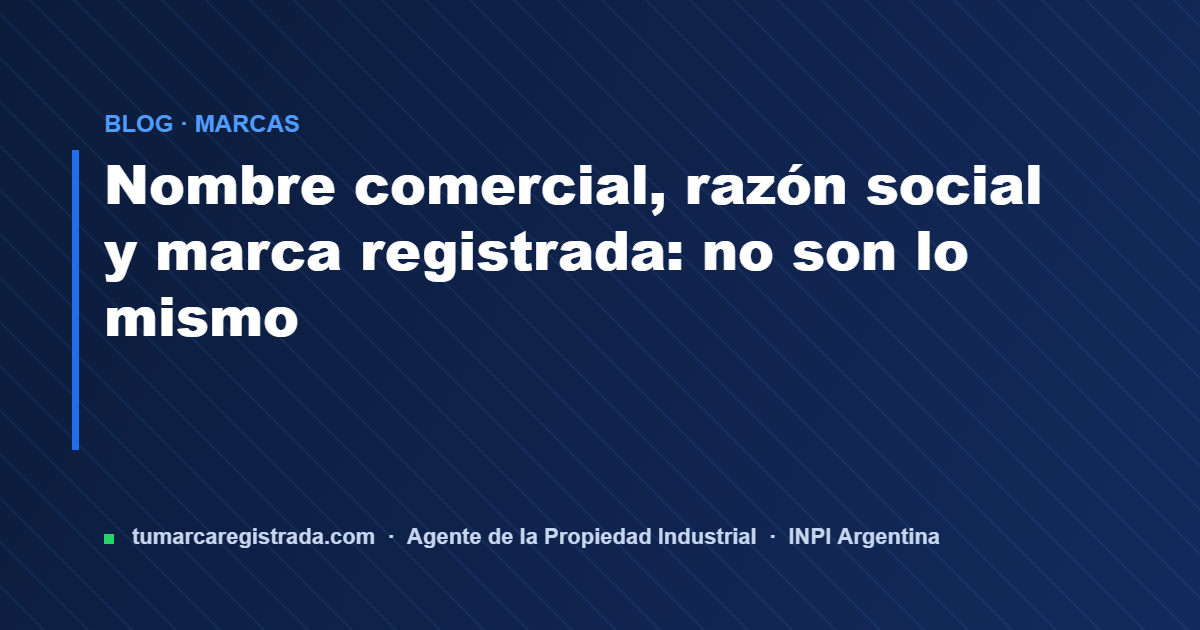 Nombre comercial — guía de Tu Marca Registrada, agente INPI matrícula 3101