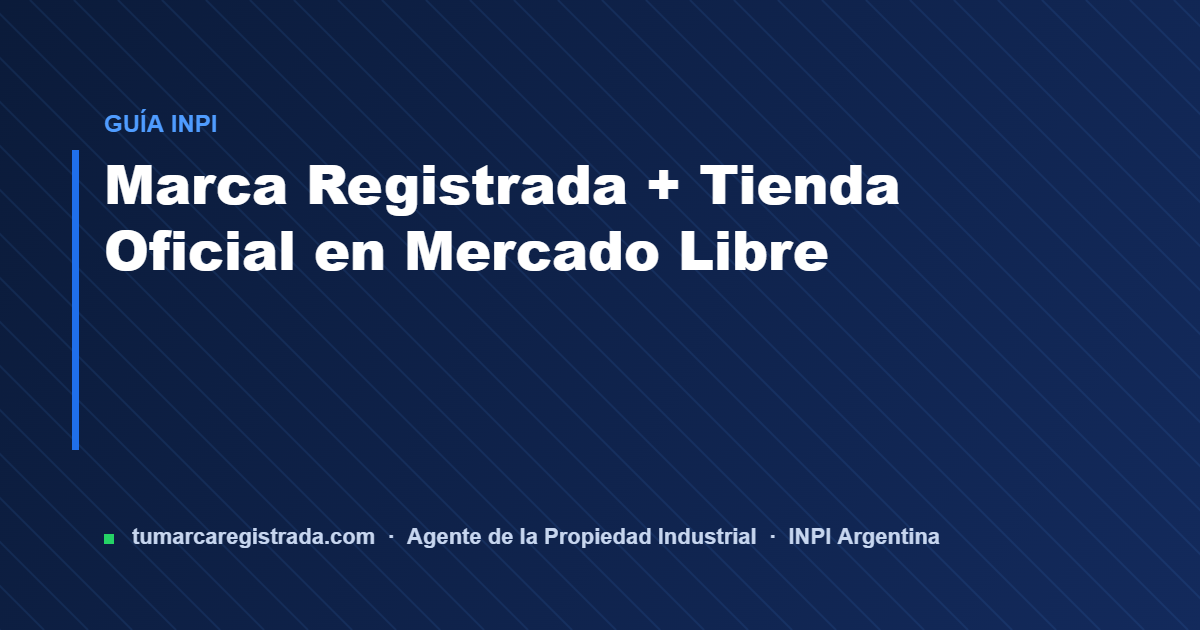 Mercado libre — guía de Tu Marca Registrada, agente INPI matrícula 3101