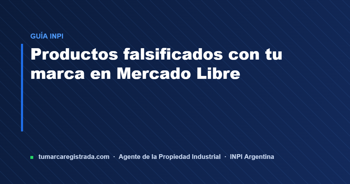 Mercado libre — guía de Tu Marca Registrada, agente INPI matrícula 3101