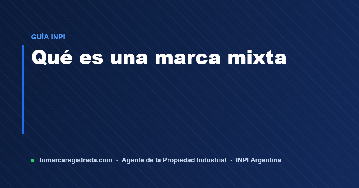 Marca mixta — guía de Tu Marca Registrada, agente INPI matrícula 3101