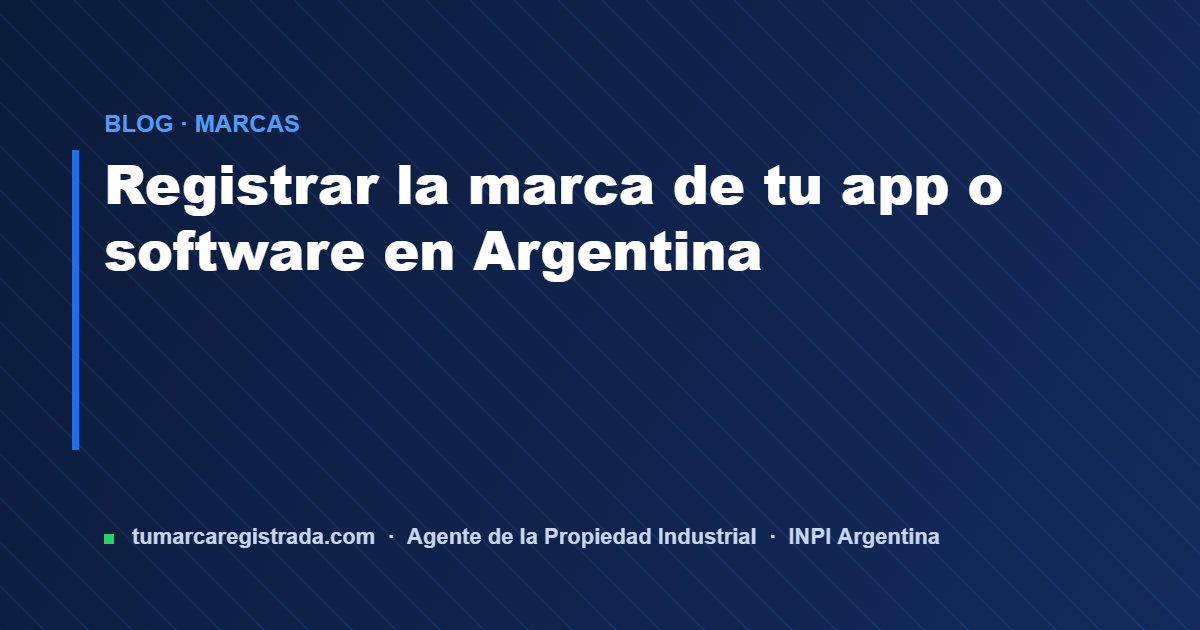 Registrar la marca — guía de Tu Marca Registrada, agente INPI matrícula 3101