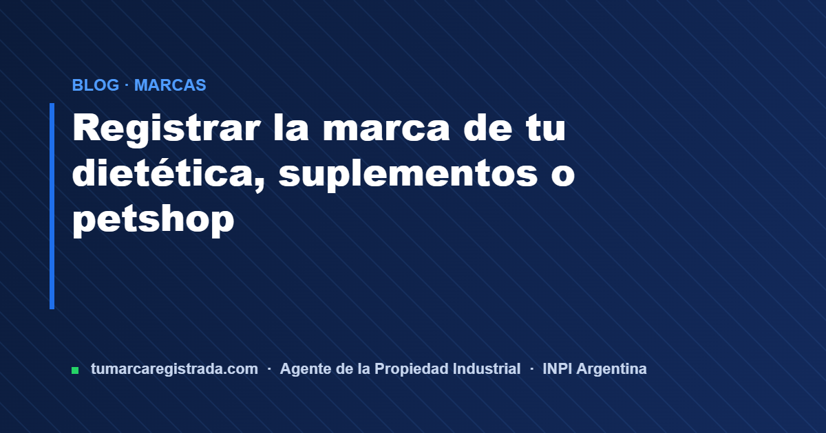 Registrar la marca — guía de Tu Marca Registrada, agente INPI matrícula 3101