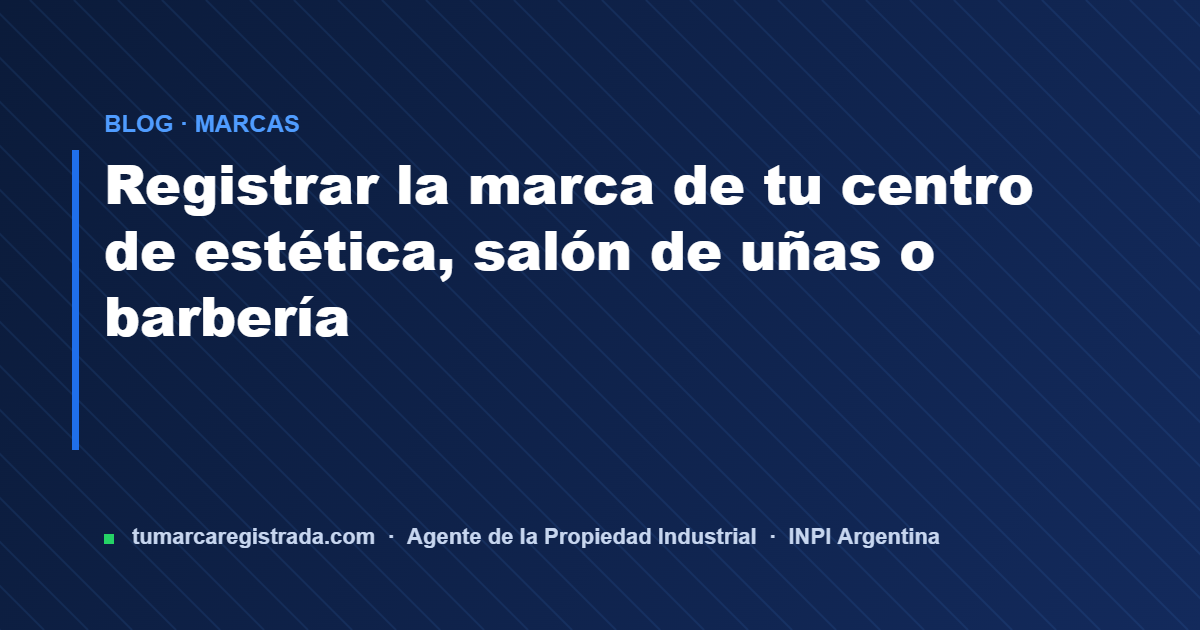 Unas barberia — guía de Tu Marca Registrada, agente INPI matrícula 3101