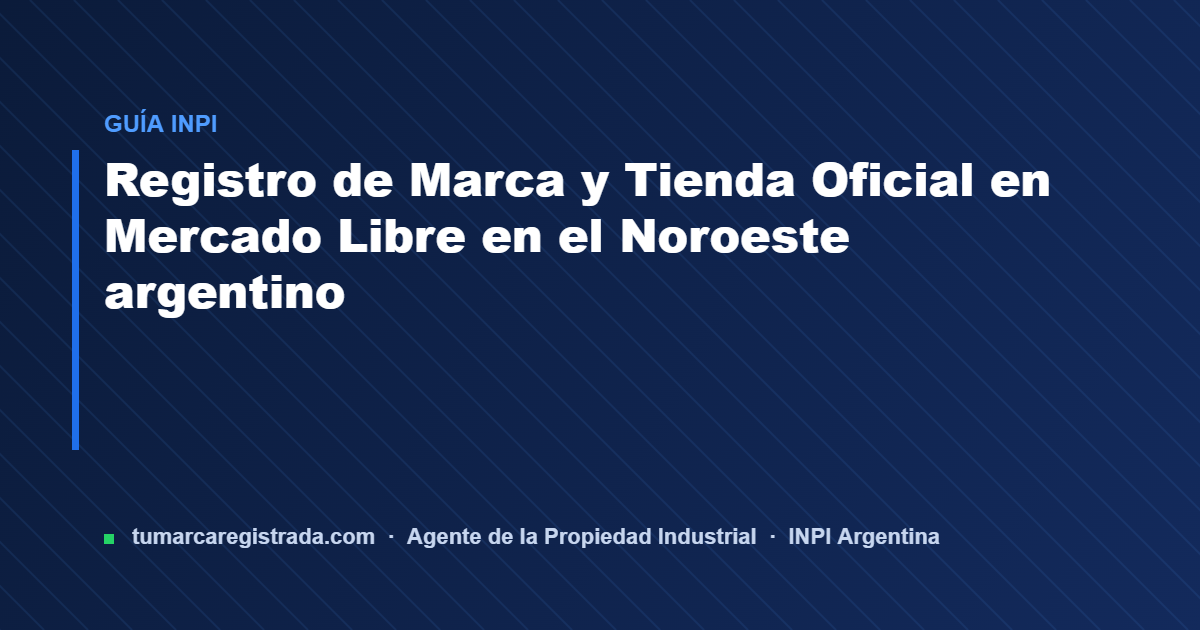 Registro de marca — guía de Tu Marca Registrada, agente INPI matrícula 3101