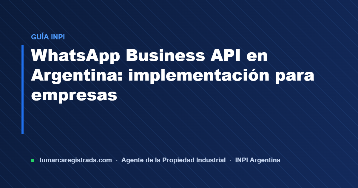 Whatsapp business — guía de Tu Marca Registrada, agente INPI matrícula 3101